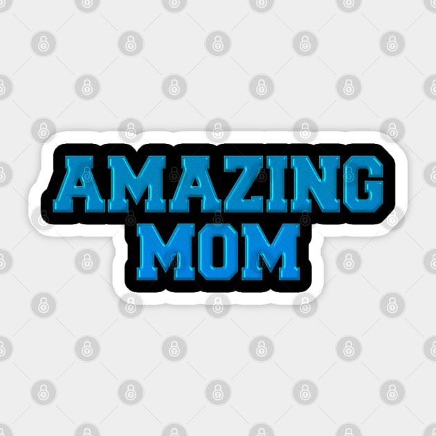 Amazing Mom Sticker by imdesign
